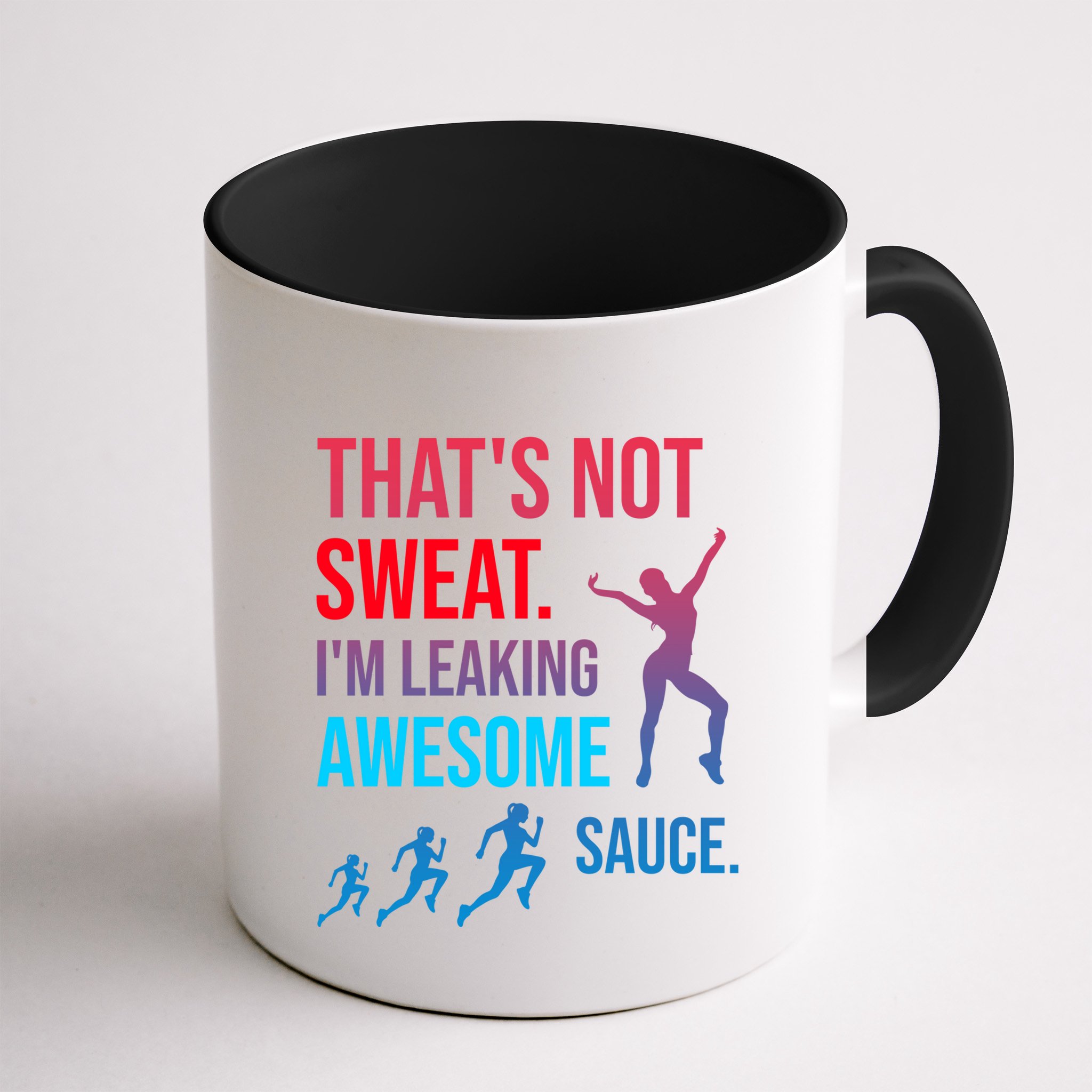 Fitness Gym Thats Not Sweat Im Leaking Awesome Sauce Funny Gift Mug