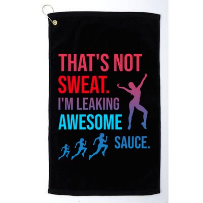 Fitness Gym Thats Not Sweat Im Leaking Awesome Sauce Funny Gift Golf Towel