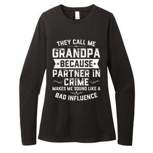 Funny Gift They Call Me Grandpa Because Partner In Crime Womens CVC Long Sleeve Shirt