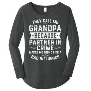 Funny Gift They Call Me Grandpa Because Partner In Crime Women's Perfect Tri Tunic Long Sleeve Shirt