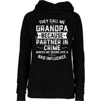 Funny Gift They Call Me Grandpa Because Partner In Crime Womens Funnel Neck Pullover Hood