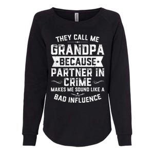 Funny Gift They Call Me Grandpa Because Partner In Crime Womens California Wash Sweatshirt