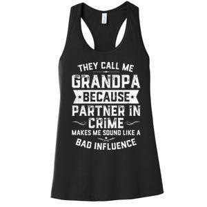 Funny Gift They Call Me Grandpa Because Partner In Crime Women's Racerback Tank