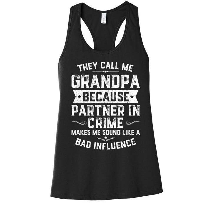 Funny Gift They Call Me Grandpa Because Partner In Crime Women's Racerback Tank