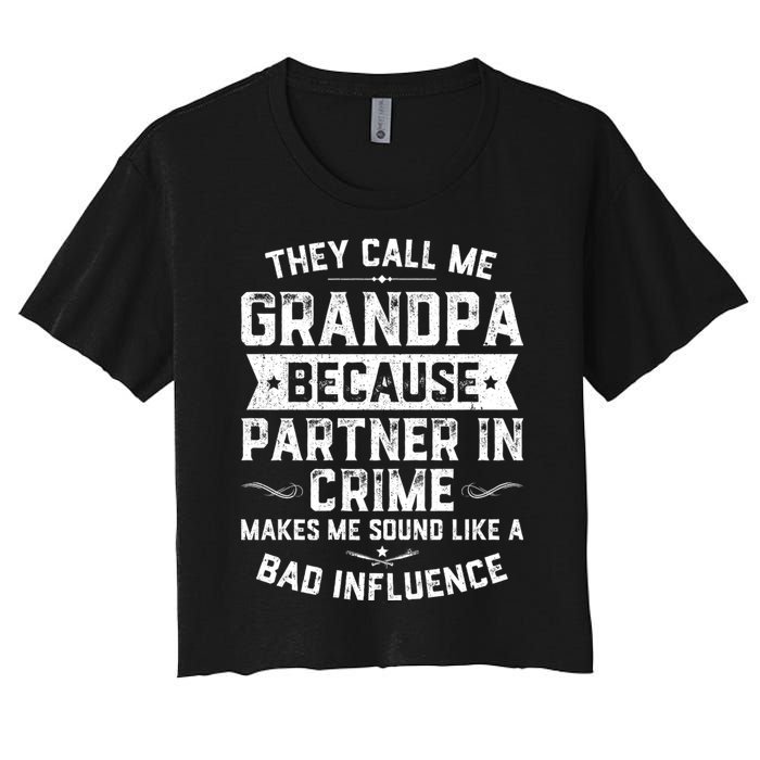 Funny Gift They Call Me Grandpa Because Partner In Crime Women's Crop Top Tee