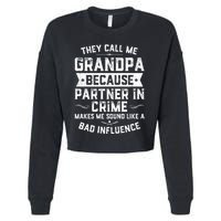 Funny Gift They Call Me Grandpa Because Partner In Crime Cropped Pullover Crew