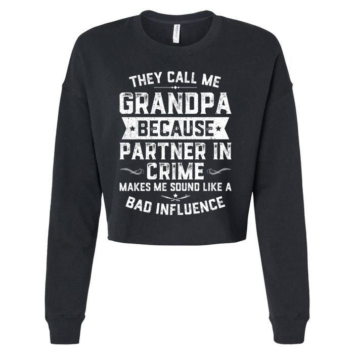 Funny Gift They Call Me Grandpa Because Partner In Crime Cropped Pullover Crew