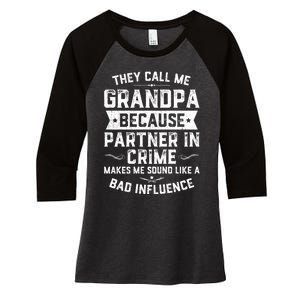 Funny Gift They Call Me Grandpa Because Partner In Crime Women's Tri-Blend 3/4-Sleeve Raglan Shirt