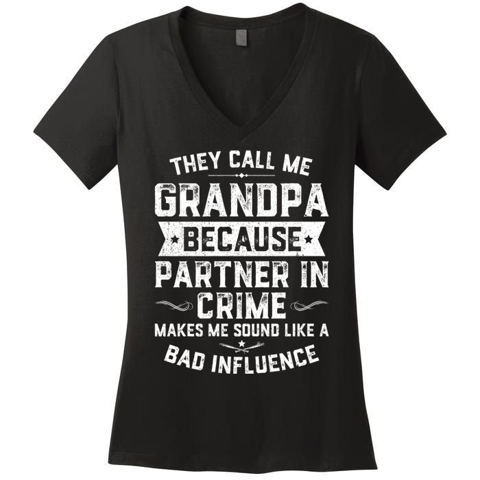 Funny Gift They Call Me Grandpa Because Partner In Crime Women's V-Neck T-Shirt