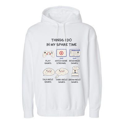 Funny Gamer Things I Do In My Spare Time Gaming Garment-Dyed Fleece Hoodie