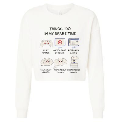 Funny Gamer Things I Do In My Spare Time Gaming Cropped Pullover Crew