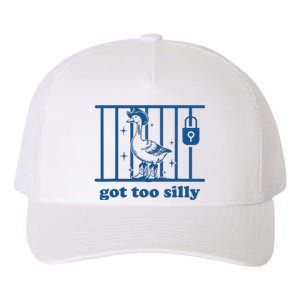 Funny Got Too Silly Women Silly Goose Yupoong Adult 5-Panel Trucker Hat