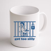 Funny Got Too Silly Women Silly Goose Coffee Mug