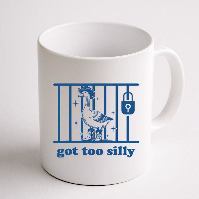 Funny Got Too Silly Women Silly Goose Coffee Mug