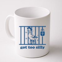 Funny Got Too Silly Women Silly Goose Coffee Mug