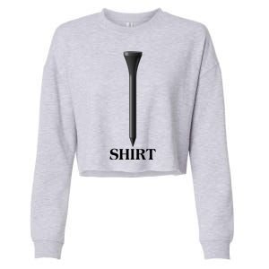 Funny Golf Tee Golf Lover Cropped Pullover Crew