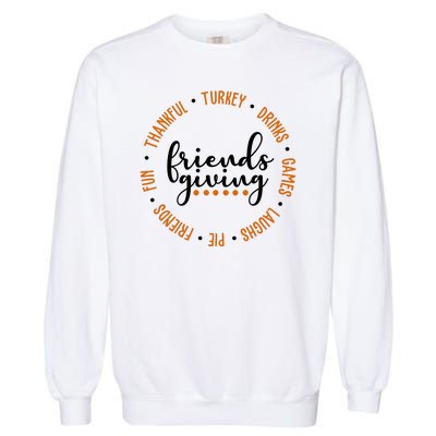 Friends Giving Thanksgiving Festive Holiday Gift Garment-Dyed Sweatshirt