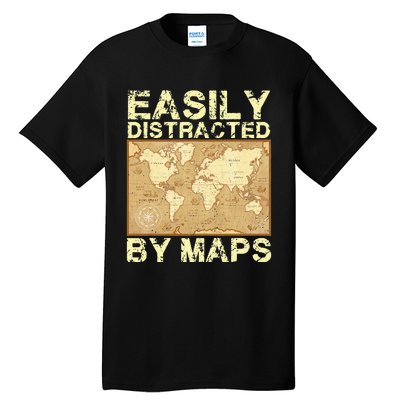 Funny Geography Teacher Easily Distracted By Maps Tall T-Shirt