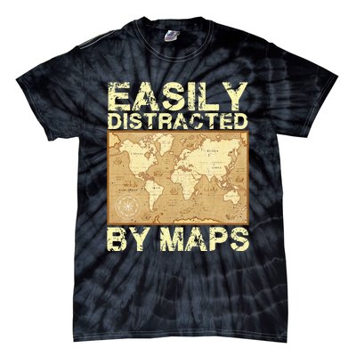 Funny Geography Teacher Easily Distracted By Maps Tie-Dye T-Shirt