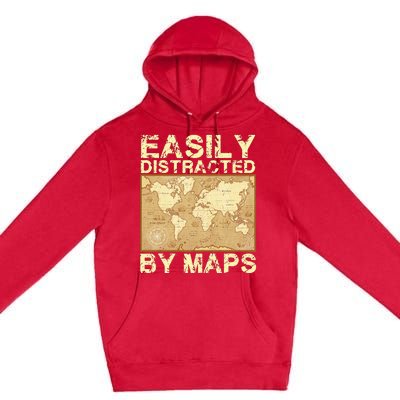 Funny Geography Teacher Easily Distracted By Maps Premium Pullover Hoodie