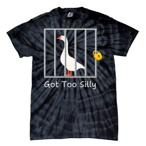 Funny Got Too Silly Silly Goose Tie-Dye T-Shirt