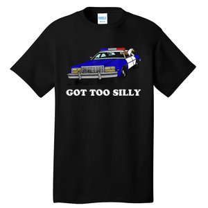 Funny Got Too Silly Goose  Tall T-Shirt