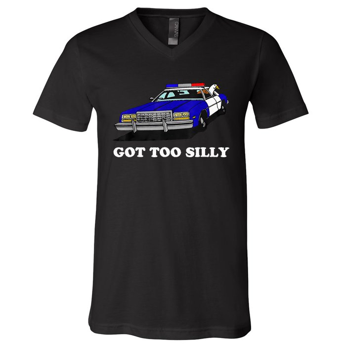 Funny Got Too Silly Goose  V-Neck T-Shirt