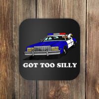 Funny Got Too Silly Goose  Coaster