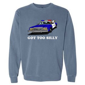 Funny Got Too Silly Goose  Garment-Dyed Sweatshirt