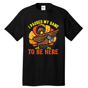 Funny Gamer Turkey Thanksgiving Pause Tall T-Shirt