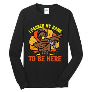 Funny Gamer Turkey Thanksgiving Pause Tall Long Sleeve T-Shirt