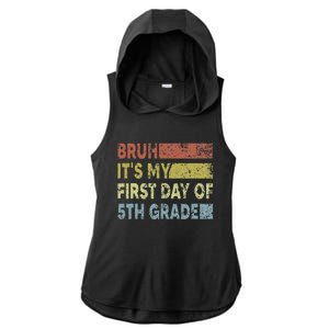 Fifth Grade Teacher Bruh ItS My First Day Of 5th Grade Gift Ladies PosiCharge Tri-Blend Wicking Draft Hoodie Tank