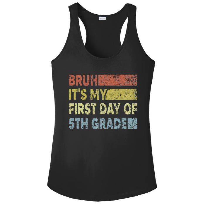 Fifth Grade Teacher Bruh ItS My First Day Of 5th Grade Gift Ladies PosiCharge Competitor Racerback Tank