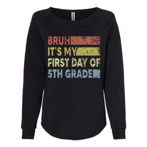 Fifth Grade Teacher Bruh ItS My First Day Of 5th Grade Gift Womens California Wash Sweatshirt