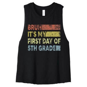 Fifth Grade Teacher Bruh ItS My First Day Of 5th Grade Gift Women's Racerback Cropped Tank