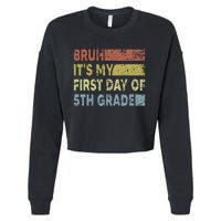 Fifth Grade Teacher Bruh ItS My First Day Of 5th Grade Gift Cropped Pullover Crew