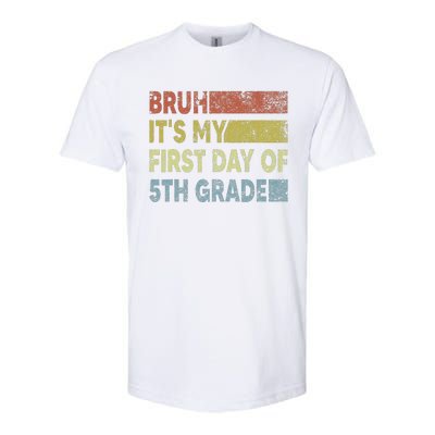 Fifth Grade Teacher Bruh ItS My First Day Of 5th Grade Gift Softstyle® CVC T-Shirt