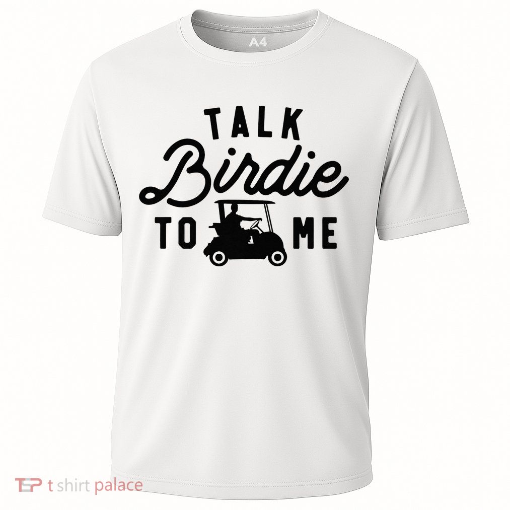 Funny Golf Talk Birdie to Me Golfing Tee Dad Golf Humor Performance Shirt