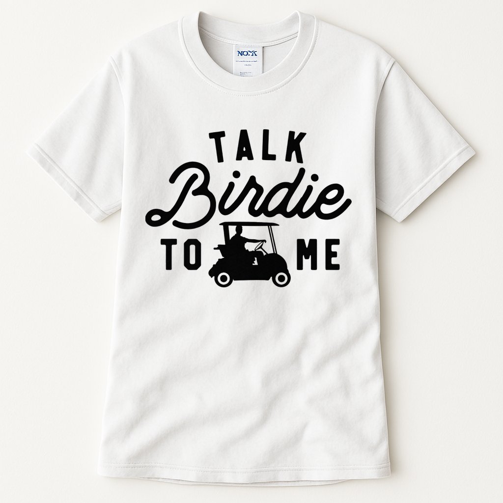 Funny Golf Talk Birdie to Me Golfing Tee Dad Golf Humor Tall T-Shirt