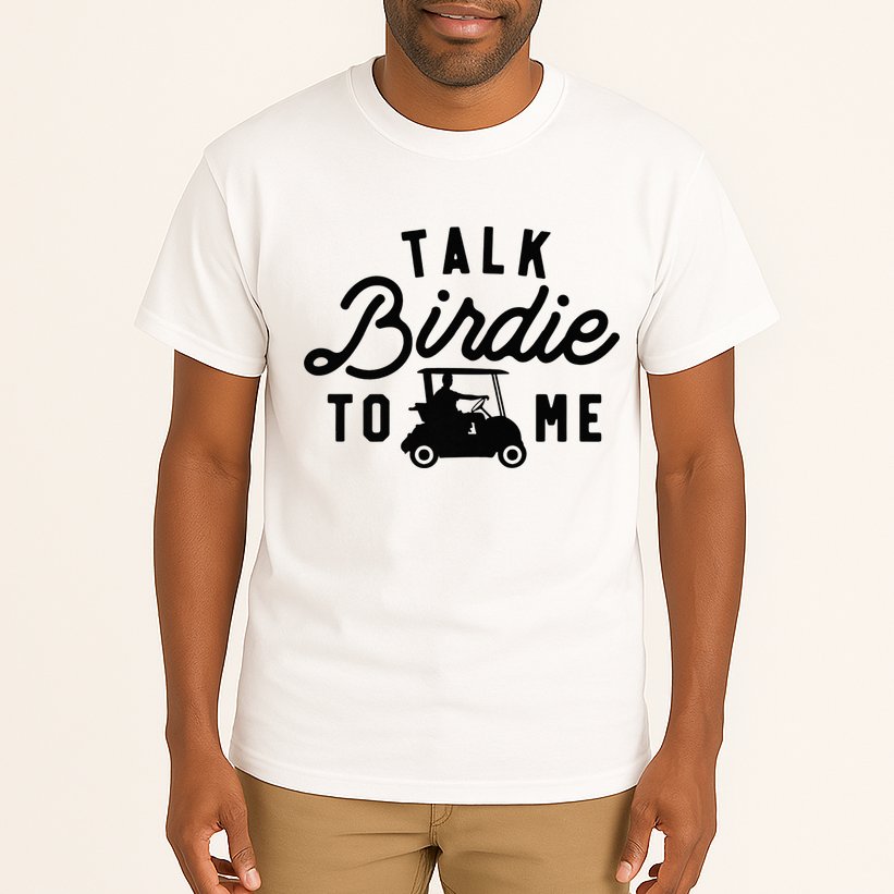Funny Golf Talk Birdie to Me Golfing Tee Dad Golf Humor Tall T-Shirt