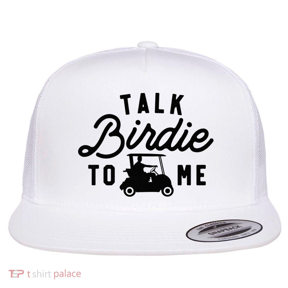 Funny Golf Talk Birdie to Me Golfing Tee Dad Golf Humor Flatbill Hat