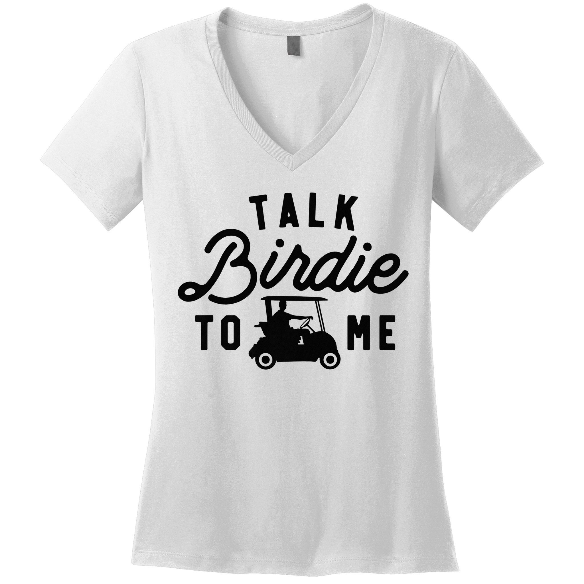Funny Golf Talk Birdie to Me Golfing Tee Dad Golf Humor Women's V-Neck T-Shirt