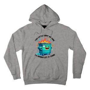 Funny Groovy This Little Lightof Mine Lil Dumpster Fire Tall Hoodie