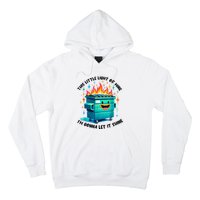 Funny Groovy This Little Lightof Mine Lil Dumpster Fire Hoodie