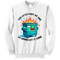 Funny Groovy This Little Lightof Mine Lil Dumpster Fire Sweatshirt