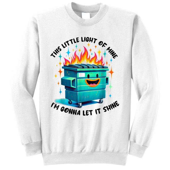 Funny Groovy This Little Lightof Mine Lil Dumpster Fire Sweatshirt