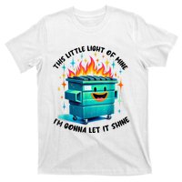 Funny Groovy This Little Lightof Mine Lil Dumpster Fire T-Shirt