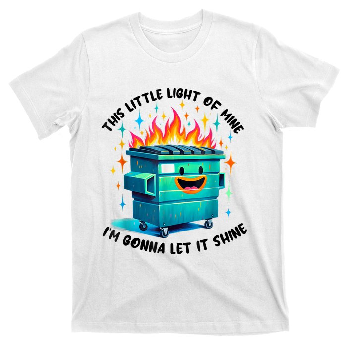 Funny Groovy This Little Lightof Mine Lil Dumpster Fire T-Shirt