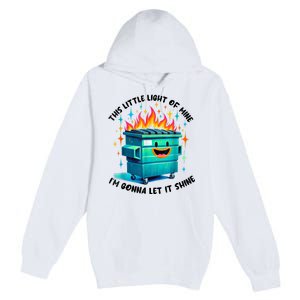 Funny Groovy This Little Lightof Mine Lil Dumpster Fire Premium Pullover Hoodie