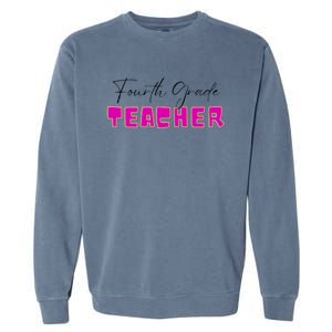 Fourth Grade Teacher Funny Gift Garment-Dyed Sweatshirt